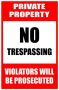 Private Property No Trespassing Violators Will Be Prosecuted 40X60CM.