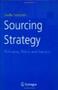 Sourcing Strategy: Principles, Policy and Designs