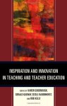 Inspiration And Innovation In Teaching And Teacher Education
