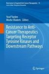 Resistance To Anti-cancer Therapeutics Targeting Receptor Tyrosine Kinases And Downstream Pathways Hardcover 1ST Ed. 2018