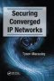 Securing Converged Ip Networks   Paperback