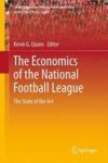 The Economics Of The National Football League - The State Of The Art Hardcover 2012