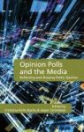 Opinion Polls And The Media - Reflecting And Shaping Public Opinion Hardcover