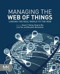 Managing The Web Of Things: Linking The Real World To The Web