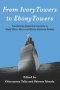 From Ivory Towers To Ebony Towers - Transforming Humanities Curricula In South Africa Africa And African-american Studies   Paperback