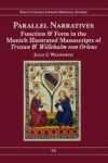 Parallel Narratives: Function And Form In The Munich Illustrated Manuscripts Of Tristan And Willehalm Von Orlens Hardcover