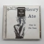 Henry Ate: Slap In The Face Cd