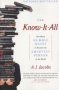 The Know-it-all - One Man&  39 S Humble Quest To Become The Smartest Person In The World   Paperback 1ST Simon & Schuster Pbk. Ed