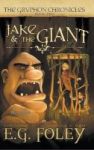 Jake & The Giant The Gryphon Chronicles Book 2 Hardcover