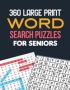 360 Large Print Word Search Puzzles For Seniors - Word Search Brain Workouts Word Searches To Challenge Your Brain Brian Game Book For Seniors In This Christmas Gift Idea.   Large Print Paperback Large Type / Large Print Edition