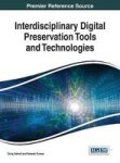 Interdisciplinary Digital Preservation Tools And Technologies Hardcover