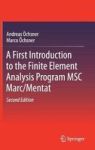 A First Introduction To The Finite Element Analysis Program Msc Marc mentat Hardcover 2ND Ed. 2018