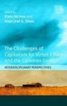 The Challenges Of Capitalism For Virtue Ethics And The Common Good - Interdisciplinary Perspectives Hardcover