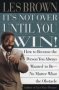 It&  39 S Not Over Until You Win - How To Become The Person You Always Wanted To Be No Matter What The Obstacle   Paperback