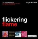 Roger Waters - Flickering Flame - Solo Years Cd