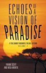 Echoes Of A Vision Of Paradise Volume 2 - If You Cannot Remember You Will Return Hardcover