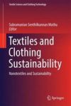 Textiles And Clothing Sustainability - Nanotextiles And Sustainability Hardcover 1ST Ed. 2017