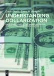 Understanding Dollarization - Causes And Impact Of Partial Dollarization On Developing And Emerging Markets Hardcover