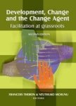 Development Change And The Change Agent - Facilitation At Grassroots - Francois Theron Paperback