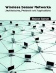 Wireless Sensor Networks: Architectures Protocols And Applications Hardcover