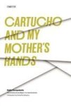 Cartucho And My Mother& 39 S Hands Paperback