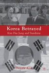 Korea Betrayed - Kim Dae Jung And Sunshine Hardcover