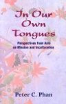 In Our Own Tongues: Perspectives From Asia On Mission And Inculturation