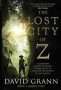 Lost City Of Z - David Grann   Paperback