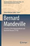 Bernard Mandeville: A Treatise Of The Hypochondriack And Hysterick Diseases 1730 Hardcover 1ST Ed. 2017