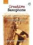 Creative Saxophone + Cd - A Fresh Approach For Beginners Featuring Jazz & Improvisation   Sheet Music