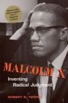 Malcolm X - Inventing Radical Judgment Paperback