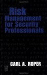 Risk Management For Security Professionals