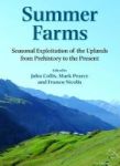 Summer Farms - Seasonal Exploitation Of The Uplands From Prehistory To The Present Hardcover
