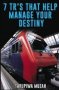 7 Tr&  39 S That Help Manage Your Destiny   Paperback