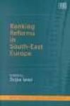 Banking Reforms In South-east Europe Hardcover Illustrated Edition
