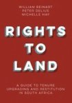 Rights To Land - A Guide To Tenure Upgrading And Restitution In South Africa Paperback