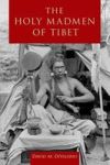 The Holy Madmen Of Tibet Paperback