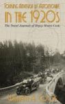 Touring America By Automobile In The 1920S - The Travel Journals Of Hepzy Moore Cook Hardcover
