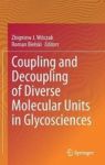 Coupling And Decoupling Of Diverse Molecular Units In Glycosciences Hardcover 1ST Ed. 2018