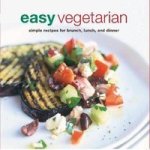 Easy Vegetarian - Simple Recipes For Brunch Lunch And Dinner Paperback Uk Ed