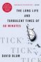 Tick Tick Tick - The Long Life And Turbulent Times Of 60 Minutes   Paperback