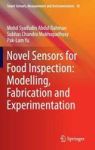 Novel Sensors For Food Inspection: Modelling Fabrication And Experimentation Hardcover 2014 Ed.