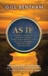 As If - Steering Your Life Without Strife Navigating From Fantasy To Faith And Rising From Delusion Into Destiny Hardcover