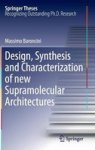Design Synthesis And Characterization Of New Supramolecular Architectures Hardcover Edition.