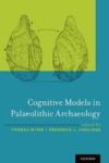 Cognitive Models In Palaeolithic Archaeology Hardcover