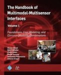 The Handbook Of Multimodal-multisensor Interfaces Volume 1 - Foundations User Modeling And Common Modality Combinations Hardcove