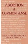 Abortion & Common Sense Hardcover