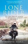 Lone Rider - The First British Woman To Motorcycle Around The World Paperback