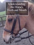 Understanding The Horse& 39 S Teeth And Mouth Paperback