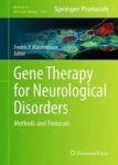 Gene Therapy For Neurological Disorders - Methods And Protocols Hardcover 1ST Ed. 2016